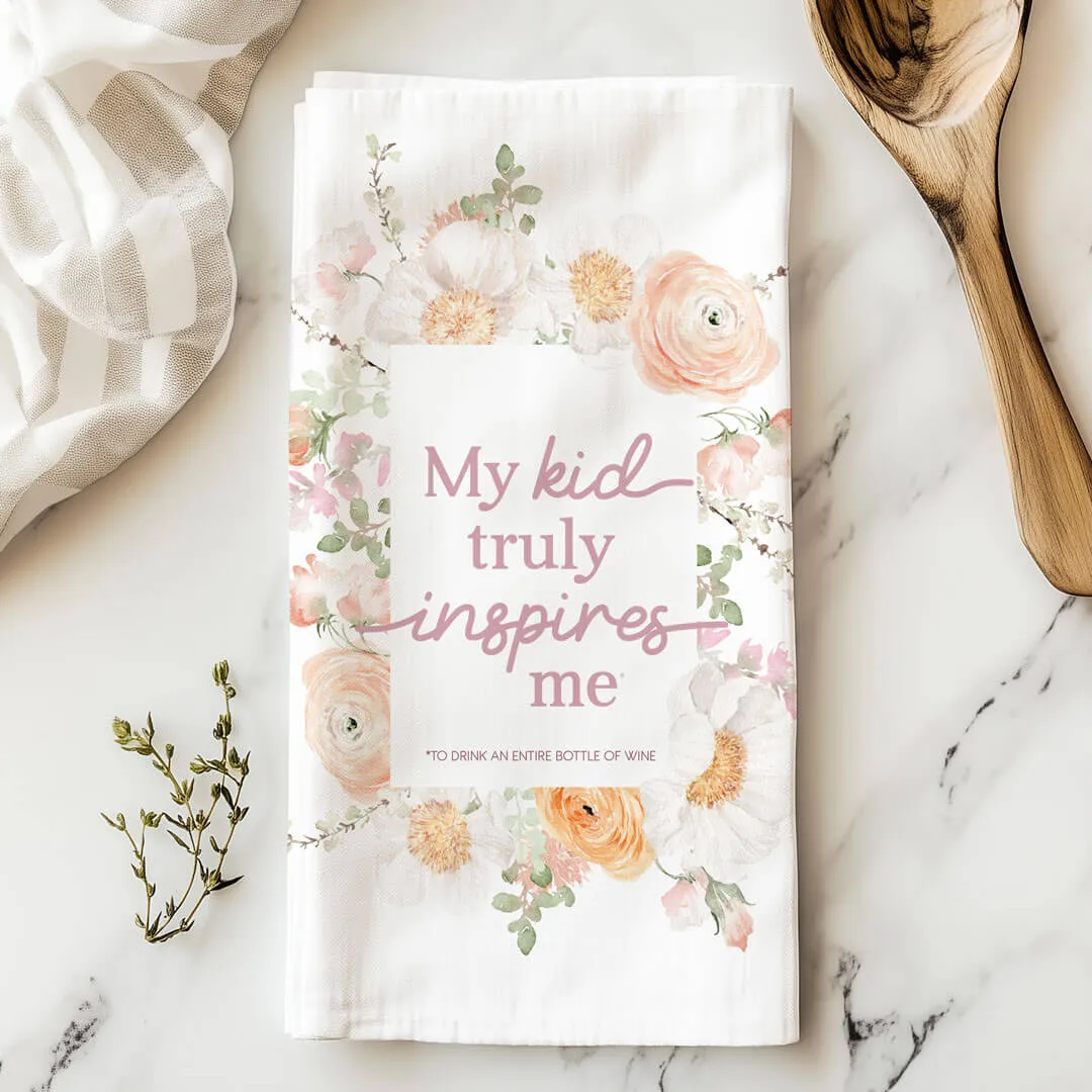 Tea Towel | My Kid Inspires Me